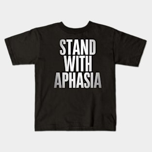 Stand With Aphasia Kids T-Shirt